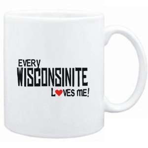  Mug White  EVERY Wisconsinite LOVES ME  Usa States 