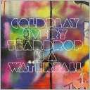 Every Teardrop is a Waterfall Coldplay $9.99