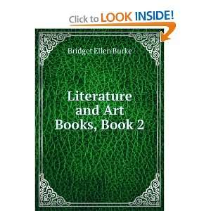  Literature and Art Books Book Seven Bridget Ellen Burke Books