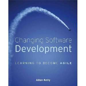  Changing Software Development Allan Kelly
