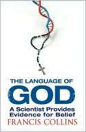 The Language of God  A Francis S. Collins