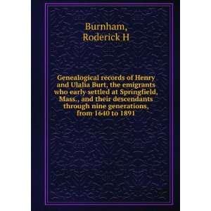   through nine generations, from 1640 to 1891 Roderick H Burnham Books
