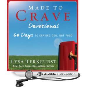  Made to Crave Devotional 60 Days to Craving God, Not Food 