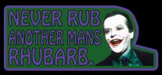 80s Classic Batman Joker quote Rhubarb custom tee  
