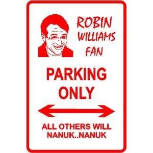  ROBIN WILLIAMS FAN PARKING sign *