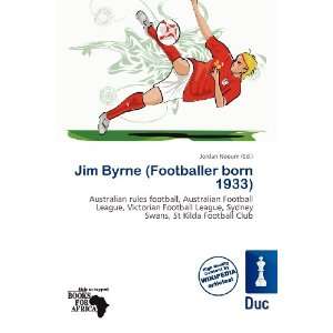   Jim Byrne (Footballer born 1933) (9786200929846) Jordan Naoum Books