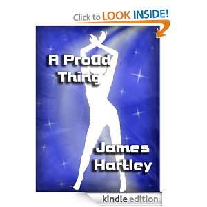 Proud Thing James Hartley  Kindle Store