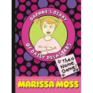 The Name Game (Daphnes Diary of Daily Disasters) by Marissa Moss 