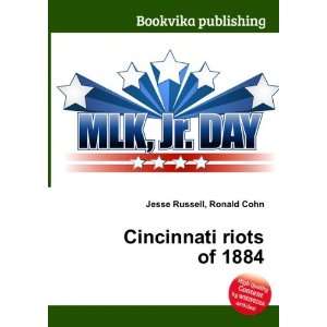  Cincinnati riots of 1884 Ronald Cohn Jesse Russell Books