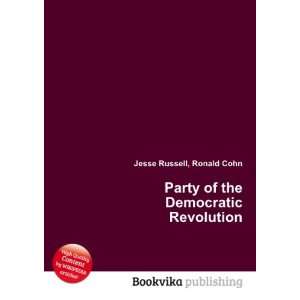  Party of the Democratic Revolution Ronald Cohn Jesse 