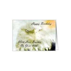  Happy Birthday ~ Brother / 40th ~ Bald Eagle In The Mist 