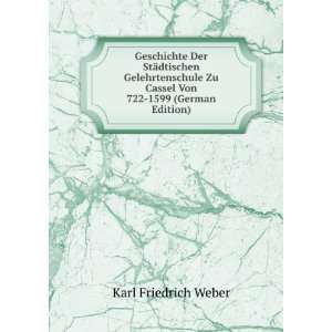   Zu Cassel Von 722 1599 (German Edition) Karl Friedrich Weber Books