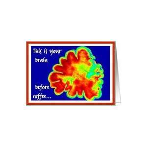  Your Brain Before Coffee, Humorous Infrared Wood Cutting 