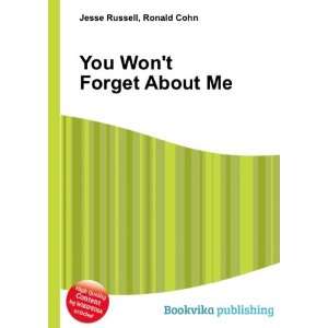    You Wont Forget About Me Ronald Cohn Jesse Russell Books
