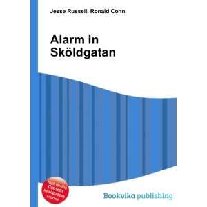  Alarm in SkÃ¶ldgatan Ronald Cohn Jesse Russell Books