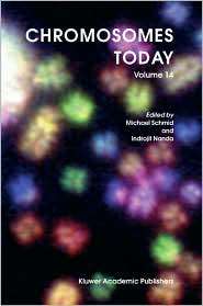 Chromosomes Today Volume 14, (140200091X), M. Schmid, Textbooks 