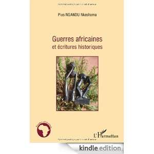 Guerres Africaines et Ecritures Historiques (Etudes africaines 