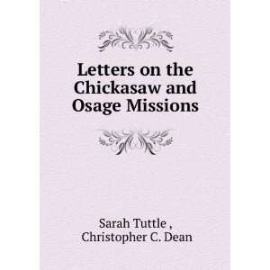   Chickasaw and Osage Missions Christopher C. Dean Sarah Tuttle  Books
