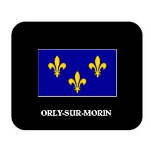  Ile de France   ORLY SUR MORIN Mouse Pad Everything 