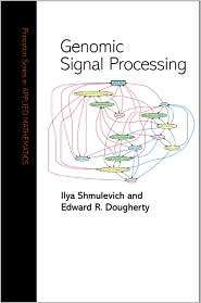 Genomic Signal Processing, (0691117624), Ilya Shmulevich, Textbooks 