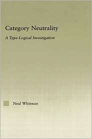 Category Neutrality, (0415970946), Neal Whitman, Textbooks   Barnes 