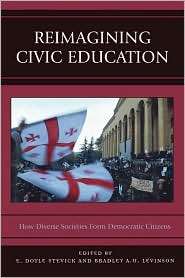Reimagining Civic Education How Diverse Societies Form Democratic 