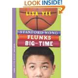 Stanford Wong Flunks Big time by Lisa Yee (Apr 1, 2007)