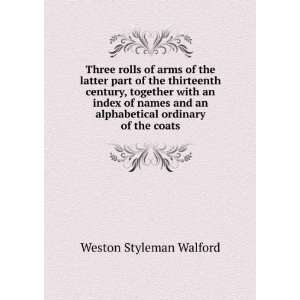   an alphabetical ordinary of the coats Weston Styleman Walford Books