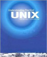 UNDERSTANDING PRAC UNIX, (1887902538), Raymond Greenlaw, Textbooks 