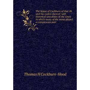   of the name played a conspicuous part Thomas H Cockburn Hood Books