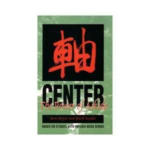  Center Power of Aikido Book by Meyer & Reeder Everything 