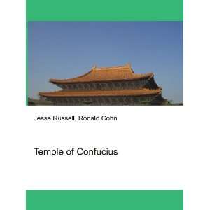  Temple of Confucius Ronald Cohn Jesse Russell Books