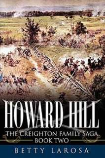 Howard Hill The Creighton Family Saga Book Two NEW 9781434382764 