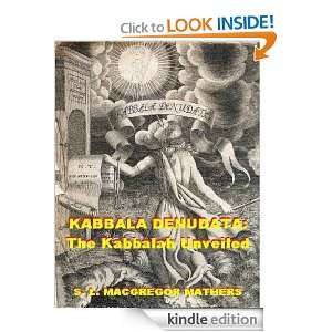 KABBALA DENUDATA The Kabbalah Unveiled S. L. MACGREGOR MATHERS 