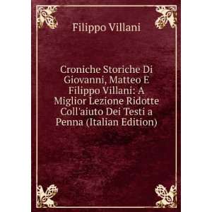   Collaiuto Dei Testi a Penna (Italian Edition) Filippo Villani Books