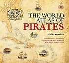   Atlas of Pirates Treasures and Treachery on the Seven Seas  in Maps