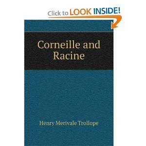  Corneille and Racine Henry Merivale Trollope Books