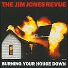 The Jim Jones Revue Burning Your House Down CD