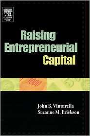 Raising Entrepreneurial Capital, (0127223517), John B. Vinturella 
