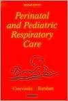 Perinatal and Pediatric Respiratory Care, (0721682316), Michael P 