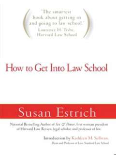 How to Get into Law School Susan Estrich