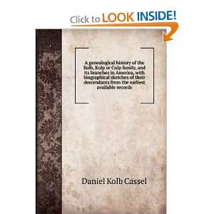  A genealogical history of the Kolb, Kulp or Culp family 