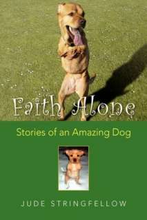   Faith Alone by Jude Stringfellow, Xlibris Corporation 