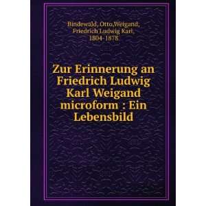 Friedrich Ludwig Karl Weigand microform  Ein Lebensbild Otto,Weigand 