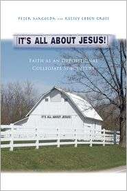 Its All About Jesus Faith as an Oppositional Collegiate Subculture 