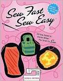   Sew Fast Sew Easy All You Need to Know When You 