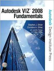 Autodesk VIZ 2008 Fundamentals, (0131592300), Stephen J. Ethier 