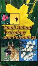 Handbook of Small Animal Toxicology and Poisonings, (0323012469 