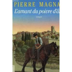    Lamant du poivre dane (9782207235119) Pierre Magnan Books
