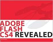 Adobe Flash CS4 Revealed, Softcover, (143544194X), James E. Shuman 